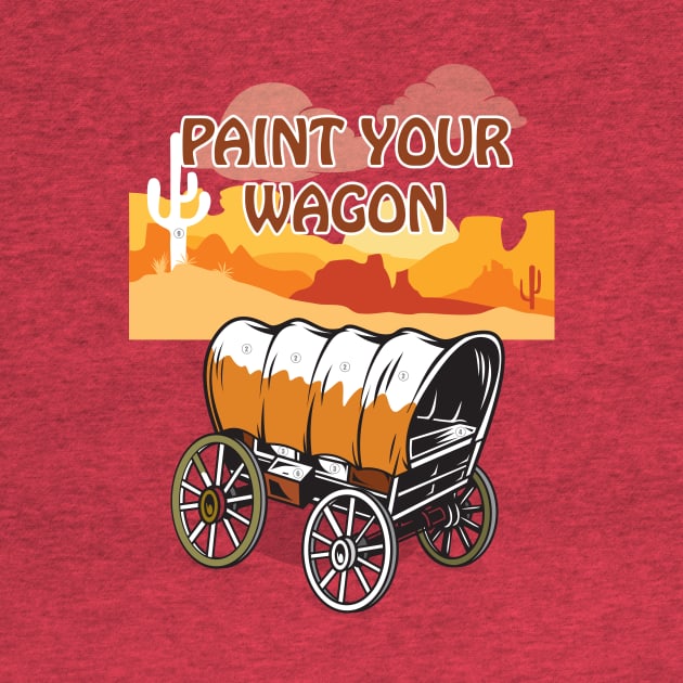 Paint Your Wagon - Alternative Movie Poster by MoviePosterBoy